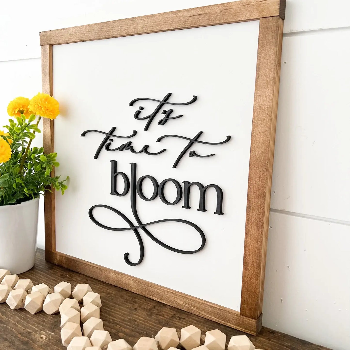It's Time to Bloom Laser Cut Sign