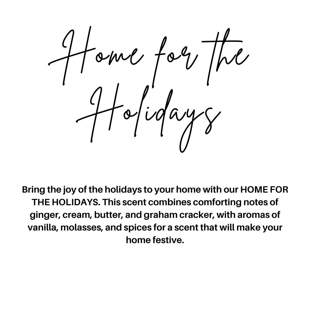 HOME FOR THE HOLIDAY |HOLIDAY CANDLE | 100% SOY WAX | 8 OZ