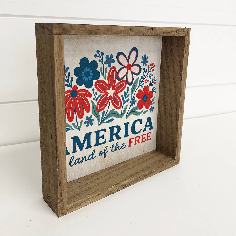 America Land of the Free Flowers - 4th of July Canvas Art