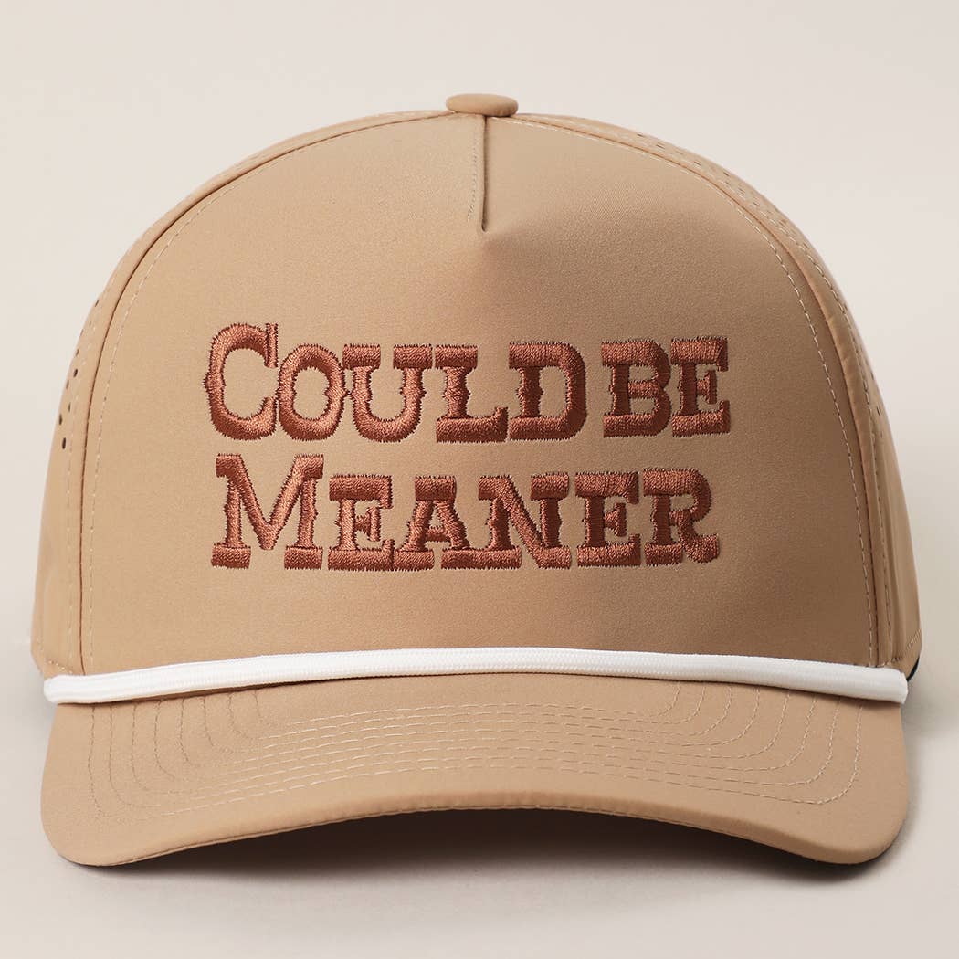 COULD BE MEANER Premium Materials Rope Strap Trucker Hat