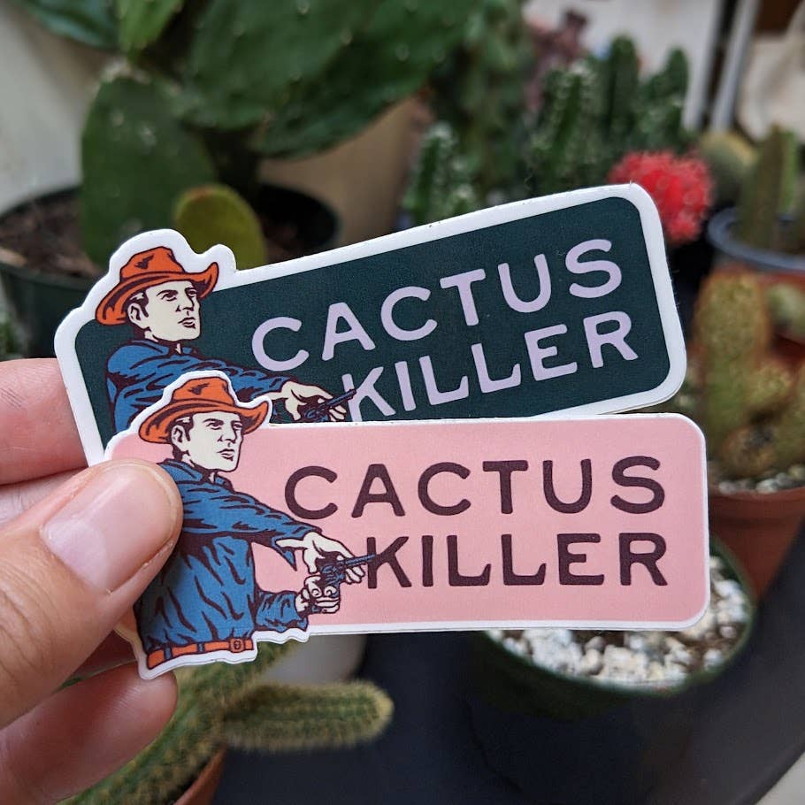 Cactus Killer Sticker | Cowboy Western Houseplant Sticker