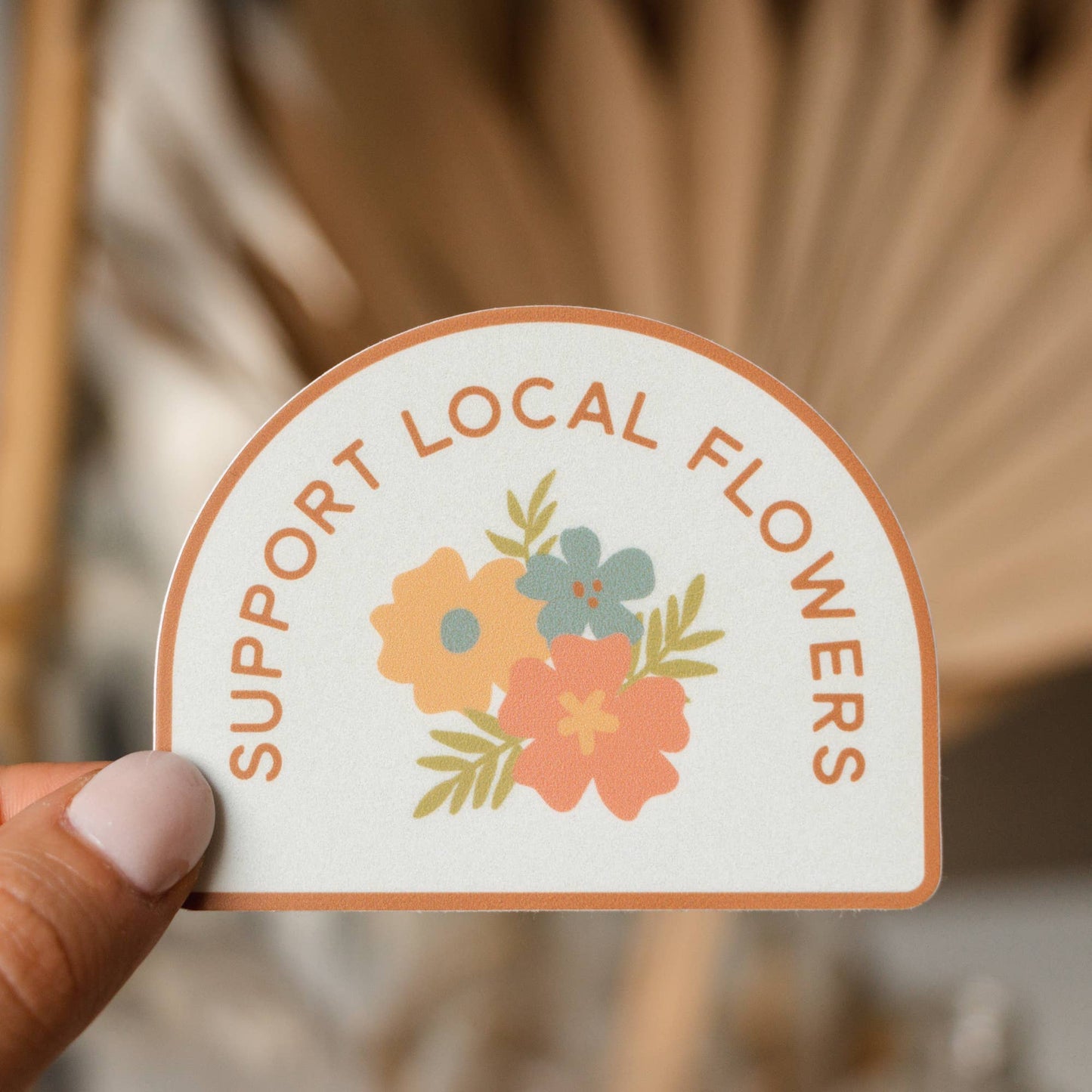 Support Local Flowers Sticker