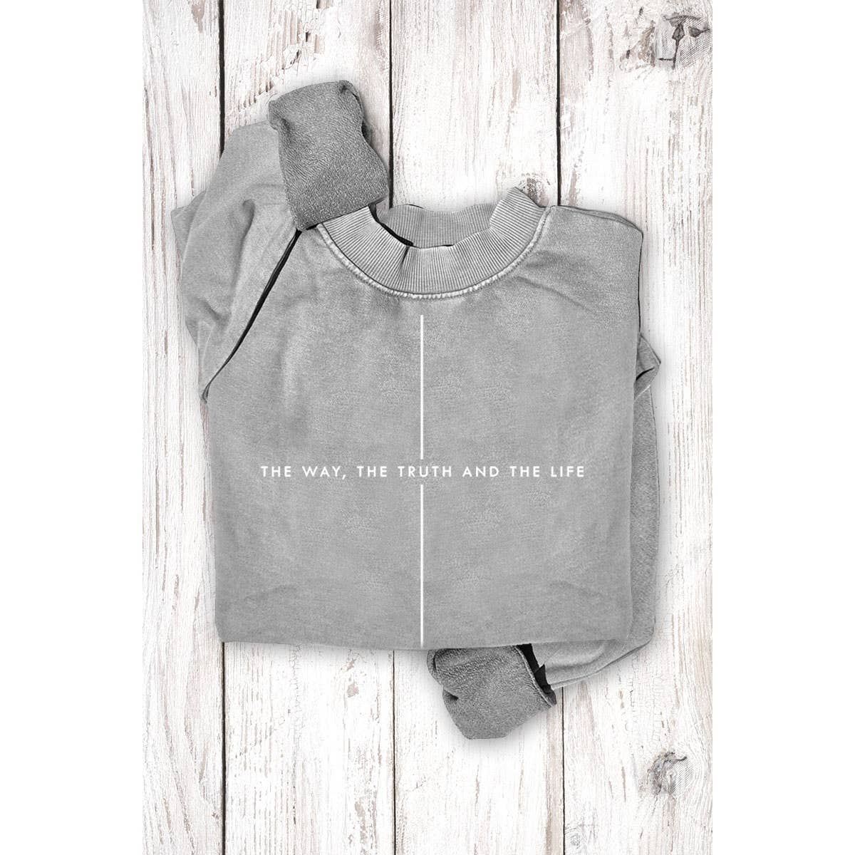 THE WAY THE TRUTH THE LIFE MINERAL GRAPHIC SWEATSHIRTS