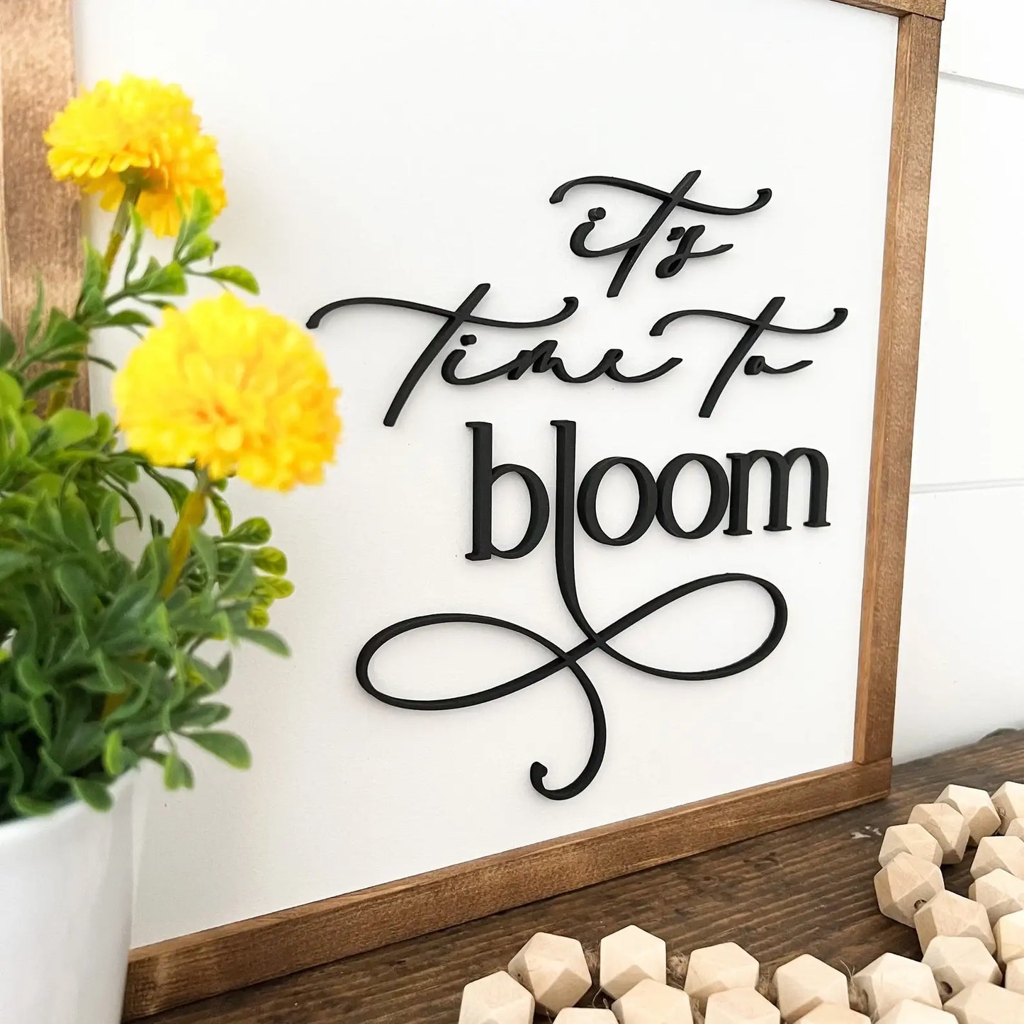 It's Time to Bloom Laser Cut Sign