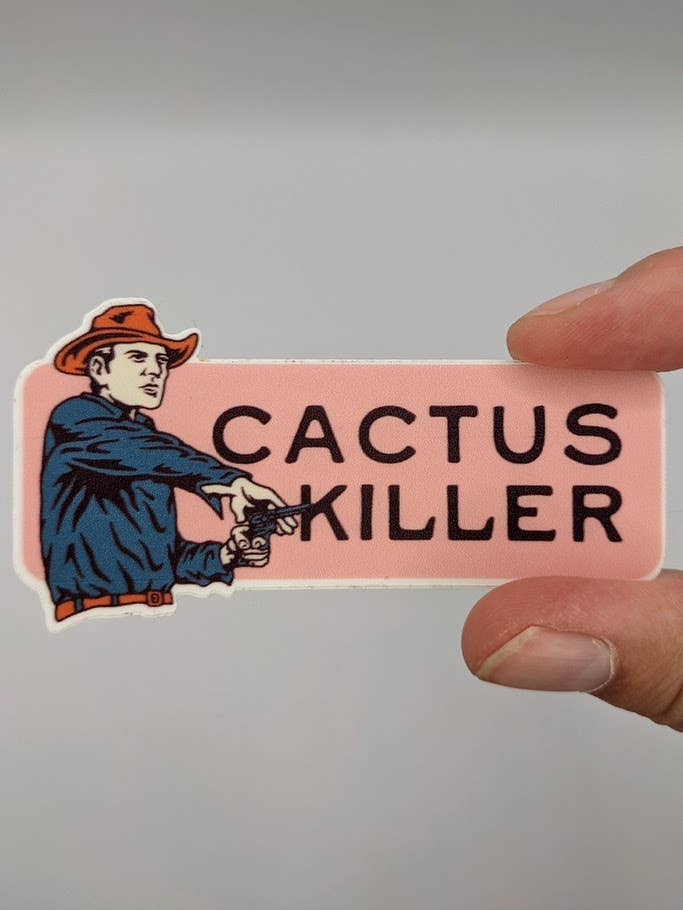 Cactus Killer Sticker | Cowboy Western Houseplant Sticker