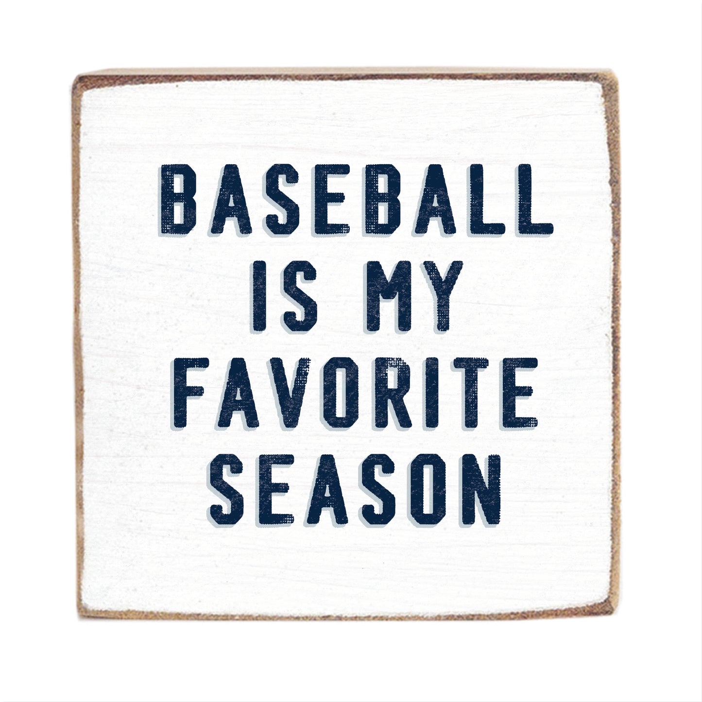 "Baseball Is My Favorite Season" Wooden Block