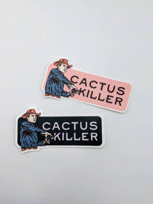 Cactus Killer Sticker | Cowboy Western Houseplant Sticker