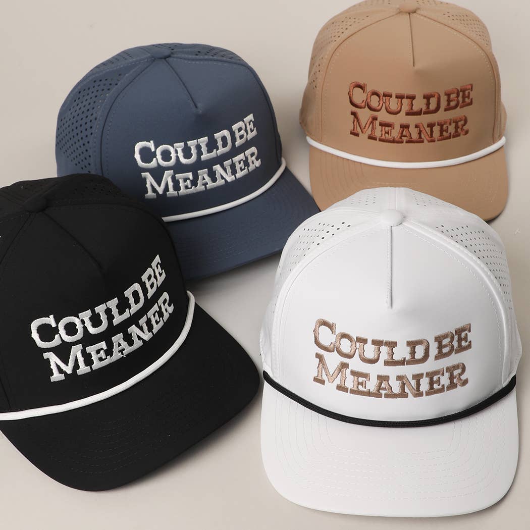 COULD BE MEANER Premium Materials Rope Strap Trucker Hat