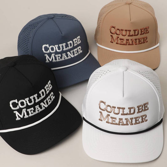 COULD BE MEANER Premium Materials Rope Strap Trucker Hat